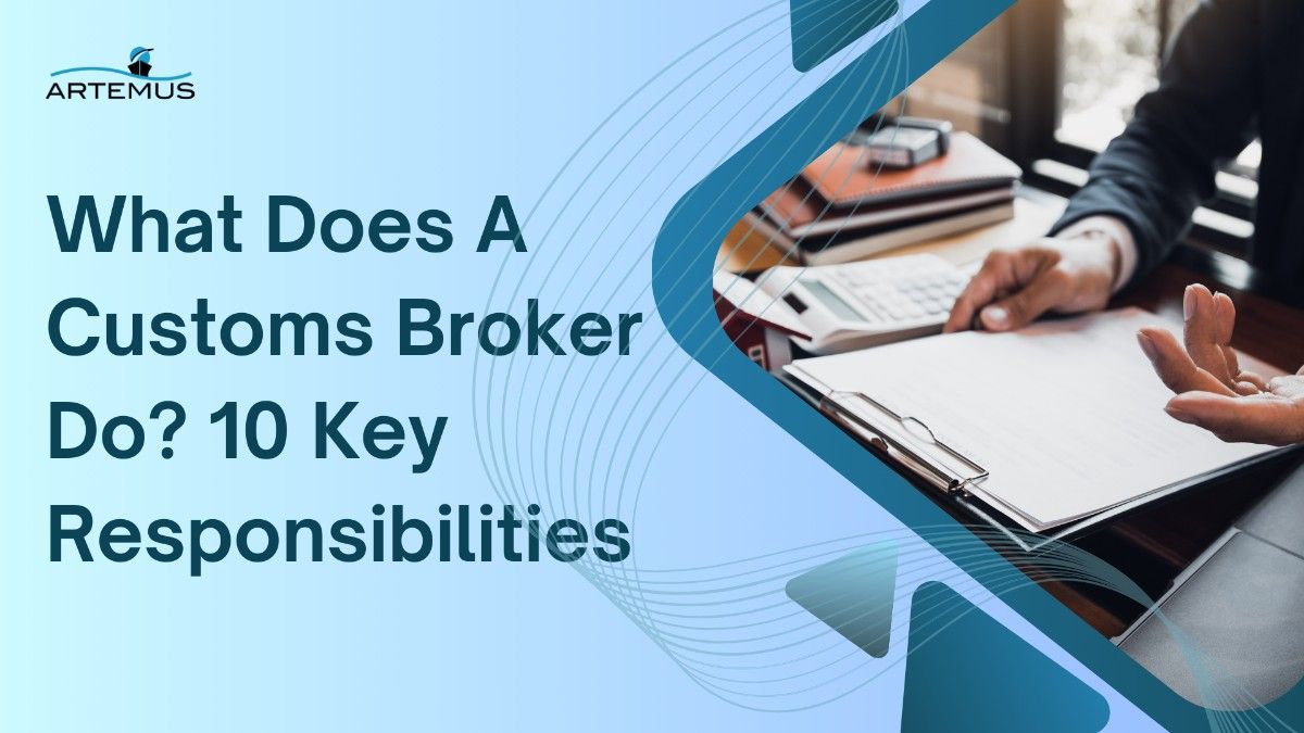 What Does A Customs Broker Do