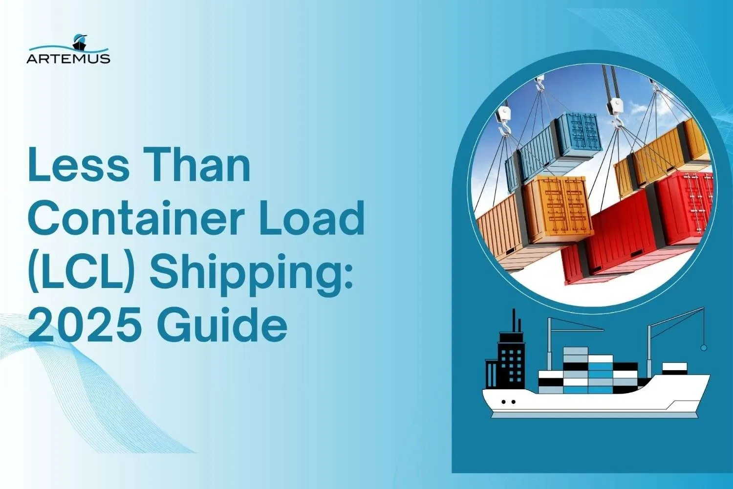 Less Than Container Load (LCL) Shipping
