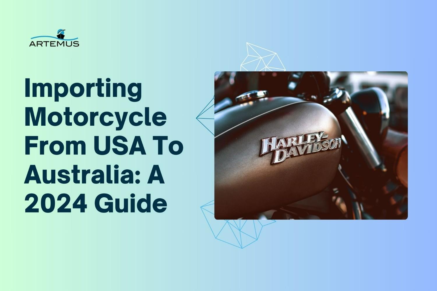 Importing Motorcycle From USA To Australia